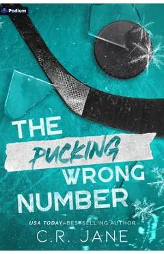 The Pucking Wrong Number: A Hockey Romance - C. R. Jane