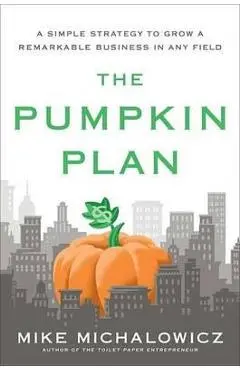 The Pumpkin Plan - Mike Michalowicz