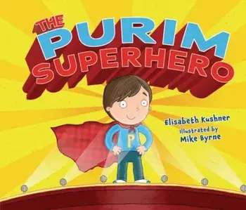 The Purim Superhero, Paperback/Elisabeth Kushner