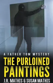 The Purloined Paintings, Paperback/J. R. Mathis