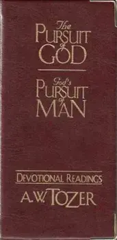 The Pursuit of God / God's Pursuit of Man Devotional, Hardcover/A. W. Tozer