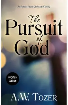 The Pursuit of God (Updated) (Updated) - A. W. Tozer
