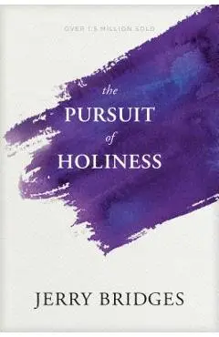 The Pursuit of Holiness - Jerry Bridges