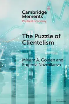 The Puzzle of Clientelism. Political Discretion and Elections Around the World, Paperback/***
