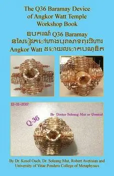 The Q36 Baramay Device of Angkor Watt Temple Workshop Book/Kosol Ouch