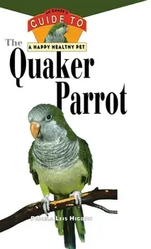 The Quaker Parrot [With Photos, Slidebars], Hardcover/Pamela Leis Higdon