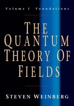 The Quantum Theory of Fields: Volume 1, Foundations, Paperback/Steven Weinberg