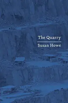 The Quarry: Essays, Paperback/Susan Howe