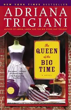 The Queen of the Big Time - Adriana Trigiani