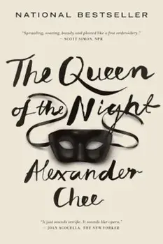 The Queen of the Night, Paperback/Alexander Chee