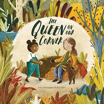 The Queen on our Corner, Hardback/Lucy Christopher