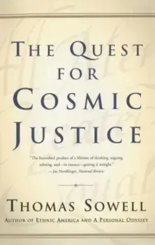 The Quest for Cosmic Justice, Paperback/Thomas Sowell