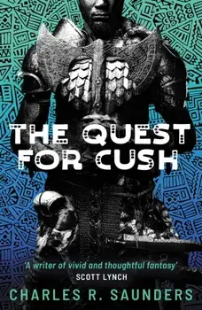 The Quest for Cush, Paperback/Charles R. Saunders