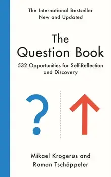 The Question Book. 532 Opportunities for Self-Reflection and Discovery, Main, Hardback/Roman Tschappeler