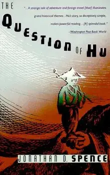 The Question of Hu, Paperback/Jonathan D. Spence