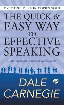 The Quick and Easy Way to Effective Speaking, Hardcover/Dale Carnegie