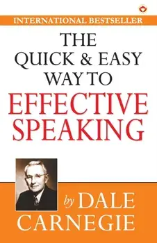 The Quick & Easy Way to Effective Speaking, Paperback/Dale Carnegie