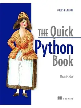 The Quick Python Book, Fourth Edition. 4 ed, Paperback/Naomi Ceder