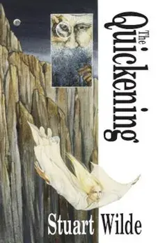 The Quickening, Paperback/Stuart Wilde