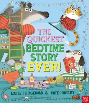 The Quickest Bedtime Story Ever!, Paperback/Louise Fitzgerald