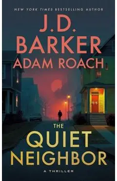 The Quiet Neighbor - J. D. Barker