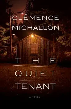 The Quiet Tenant, Hardcover/Clémence Michallon