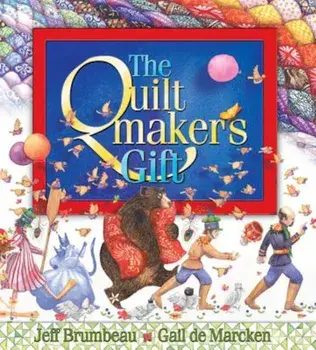The Quiltmaker's Gift, Hardcover/Jeff Brumbeau