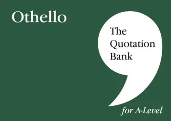 The Quotation Bank: Othello A-Level Revision and Study Guide for English Literature, Paperback/The Quotation Bank