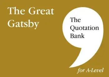 The Quotation Bank: The Great Gatsby A-Level Revision and Study Guide for English Literature, Paperback/The Quotation Bank