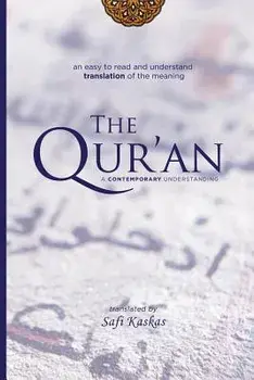The Qur'an: A Contemporary Understanding, Paperback/Safi Kaskas