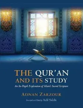 The Qur'an and Its Study: An In-Depth Explanation of Islam's Sacred Scripture, Paperback/Adnan Zarzour
