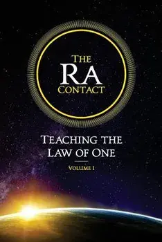 The Ra Contact: Teaching the Law of One: Volume 1, Paperback/Carla L. Rueckert