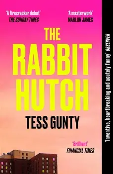 The Rabbit Hutch. THE MULTI AWARD-WINNING NY TIMES BESTSELLER, Standard ed., Paperback/Tess Gunty