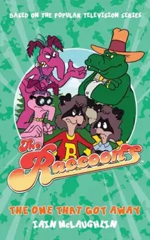 The Raccoons: The One That Got Away, Paperback/Iain McLaughlin