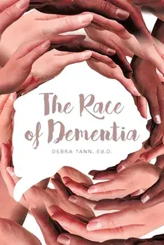 The Race of Dementia, Paperback/Debra Tann Ed D.