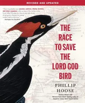The Race to Save the Lord God Bird, Paperback/Phillip Hoose