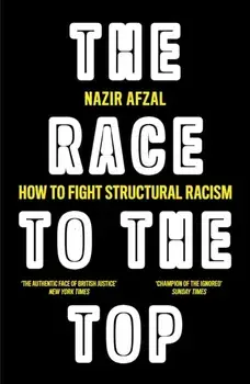 The Race to the Top. Structural Racism and How to Fight it, Paperback/Nazir Afzal