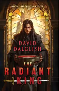 The Radiant King - David Dalglish