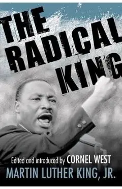 The Radical King - Martin Luther King