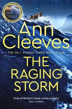 The Raging Storm. A thrilling mystery from the bestselling author of ITV's The Long Call, featuring Detective Matthew Venn, Paperback/Ann Cleeves