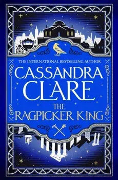 The Ragpicker King, Hardback/Cassandra Clare