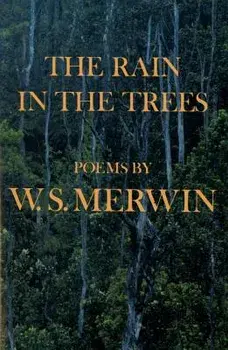The Rain in the Trees, Paperback/W. S. Merwin