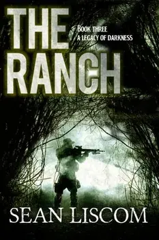The Ranch: A Legacy of Darkness, Paperback/Sean Liscom
