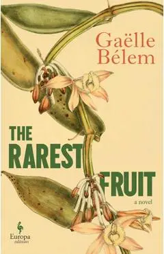 The Rarest Fruit - Gaëlle Bélem