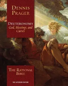 The Rational Bible: Deuteronomy, Hardback/Dennis Prager