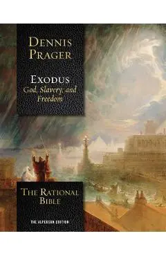 The Rational Bible: Exodus - Dennis Prager