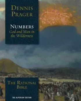The Rational Bible: Numbers. God and Man in the Wilderness, Hardback/Dennis Prager