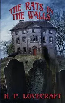 The Rats in the Walls, Paperback/H. P. Lovecraft