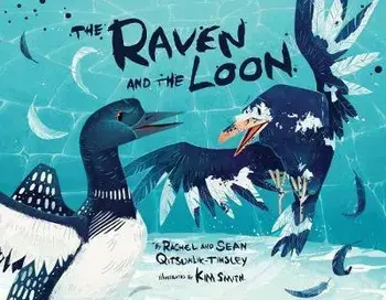 The Raven and the Loon, Paperback/Rachel Qitsualik-Tinsley