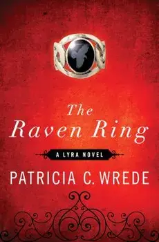 The Raven Ring, Paperback/Patricia C. Wrede
